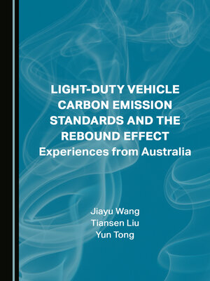 cover image of Light-Duty Vehicle Carbon Emission Standards and the Rebound Effect: Experiences from Australia